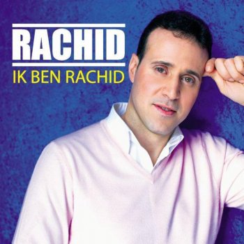 Rachid Ik Ben Rachid (Karaoke Versie)