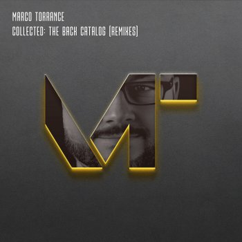 Исполнитель Marco Torrance, альбом Collected: The Back Catalog (Remixes)