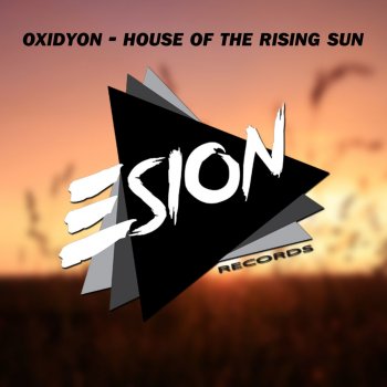Oxidyon House of the Rising Sun