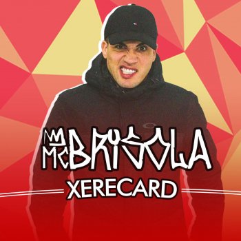 MC Brisola Xerecard