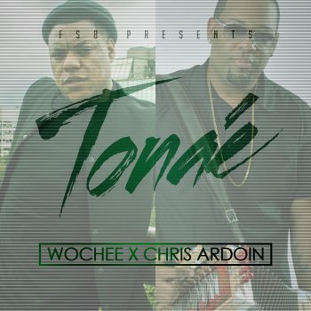 Wochee feat. Chris Ardoin Tonae' (feat. Chris Ardoin)