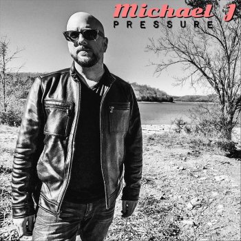 Michael J Pressure