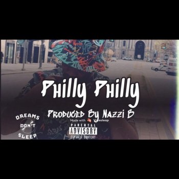 Nazzi B Philly Philly