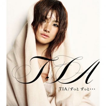 Исполнитель TiA, альбом ずっと ずっと･･･