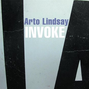 Arto Lindsay You Decide