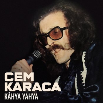 Cem Karaca Kahya Yahya