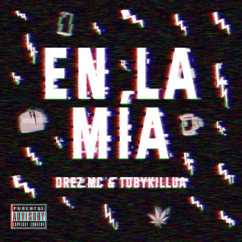 Drez MC En La Mía (feat. TobyKillua)