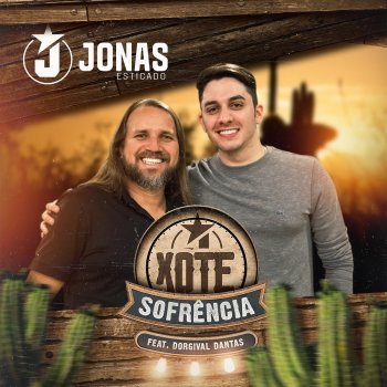 Jonas Esticado feat. Dorgival Dantas Xote Sofrência