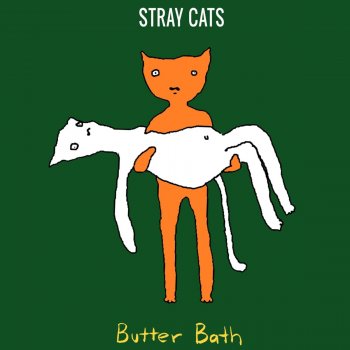 Butter Bath Stray Cats