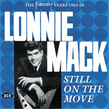 Lonnie Mack & The Charmaines Lonnie on the Move (For Kicks) (Turn on Your Lovelight)