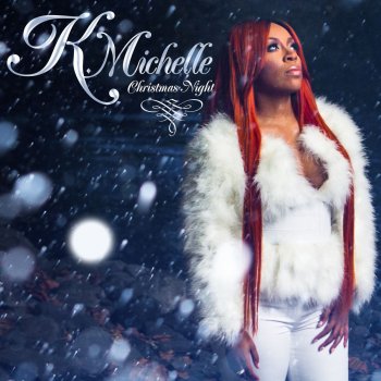 K. Michelle Christmas Night