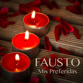 Fausto Mira Si Te Tengo Amor