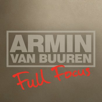 Armin van Buuren Full Focus - Extended Version