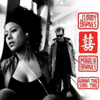 Jimmy Barnes with Mahalia Barnes Gonna Take Some Time
