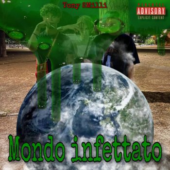 Tony 2Milli Mondo Infettato