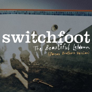 Switchfoot feat. Jonas Brothers The Beautiful Letdown (Jonas Brothers Version)