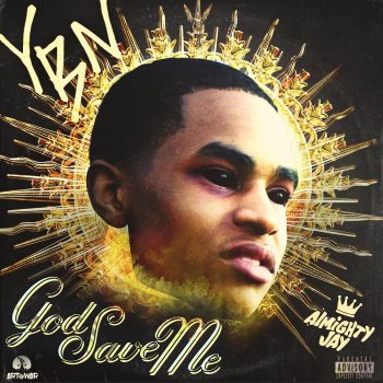 YBN Almighty Jay God Save Me