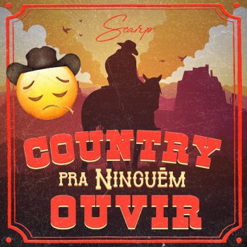 Scarp Country Pra Ninguém Ouvir