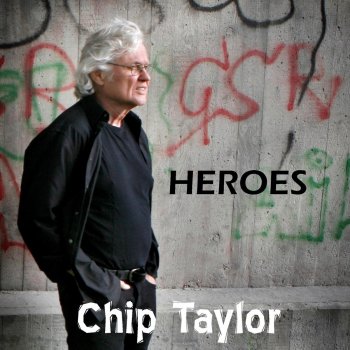 Chip Taylor Heroes