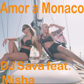 Dj Sava feat. Misha Amor a Monaco