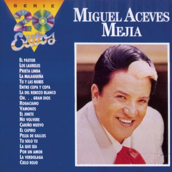 Miguel Aceves Mejía Por un Amor