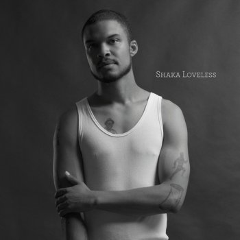 Shaka Loveless Tomgang