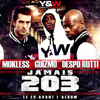 Guizmo, Despo Rutti & Mokless Jamais 203