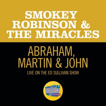 Исполнитель Smokey Robinson & The Miracles, альбом Abraham, Martin & John (Live On The Ed Sullivan Show, June 1, 1969)