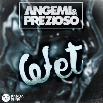 Angemi feat. Prezioso Wet