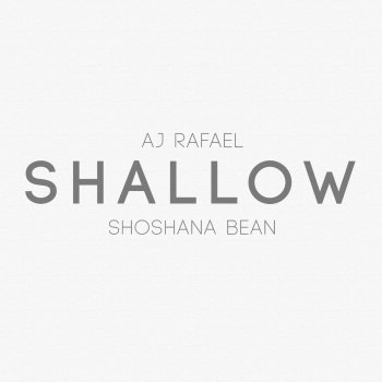 AJ Rafael feat. Shoshana Bean Shallow