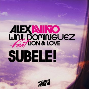 Alex Avino & Wini Dominguez feat. Líon & Love Subele!