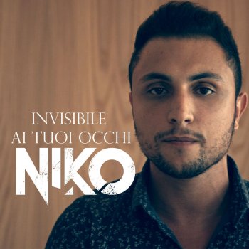 Niko Invisibile ai tuoi occhi