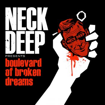 Neck Deep Boulevard of Broken Dreams