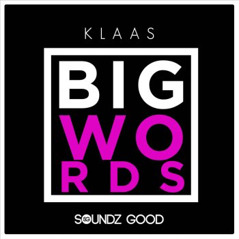 Klaas Big Words (Radio Edit)