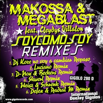Makossa & Megablast feat. Cleydys Villalon Soy Como Soy (DJ Koze No Voy a Cambiar Repaso)