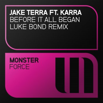 Jake Terra feat. Karra Before It All Began (Luke Bond Remix)