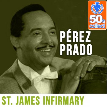 Pérez Prado St. James Infirmary (Remastered)