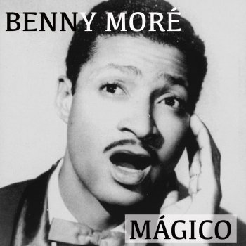 Benny Moré Que Te Hace Pensar