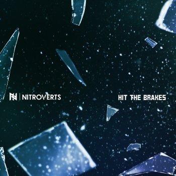 Исполнитель Nitroverts, альбом Hit the Brakes - Single