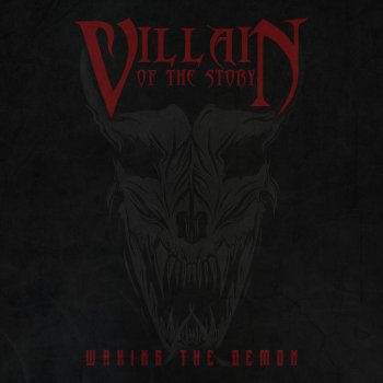 Villain of the Story Waking The Demon