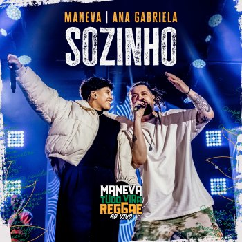 Maneva feat. Ana Gabriela Sozinho - Ao Vivo