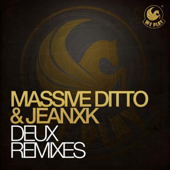Massive Ditto, JEANXK Deux (Stefan Dabruck Remix)