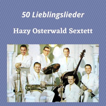 Hazy Osterwald Sextett feat. Bibi Johns Geldregen