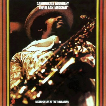 Cannonball Adderley The Black Messiah - Live