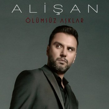 Alişan Ölümsüz Aşklar