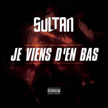 Sultan Je viens d'en bas