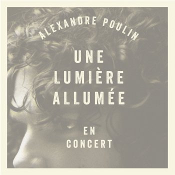 Alexandre Poulin Qui on devient (Live)