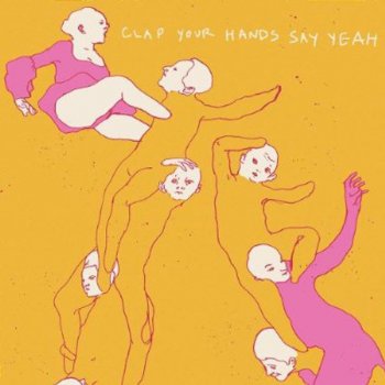 Clap Your Hands Say Yeah Gimmie Some Salt