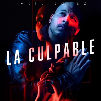 Jalil Lopez La Culpable