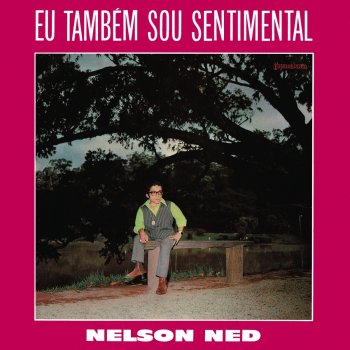 Nelson Ned Eu Tambem Sou Sentimental